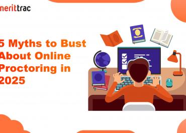 5 Myths to Bust About Online Proctoring in 2025