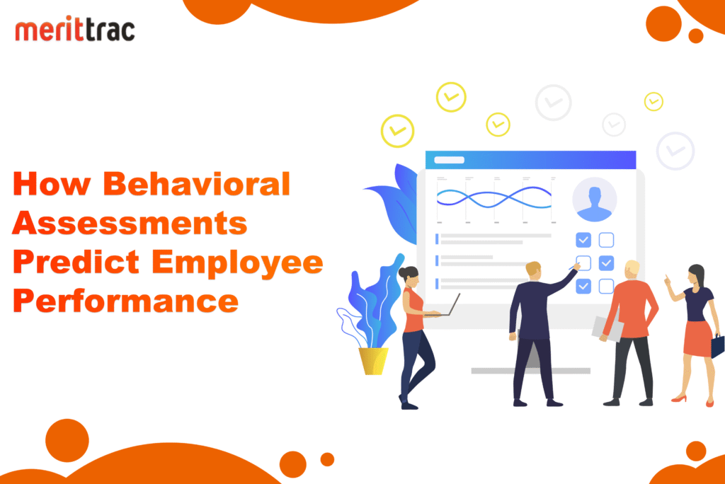Behavioral assessment tools used in the employee hiring process to predict job performance